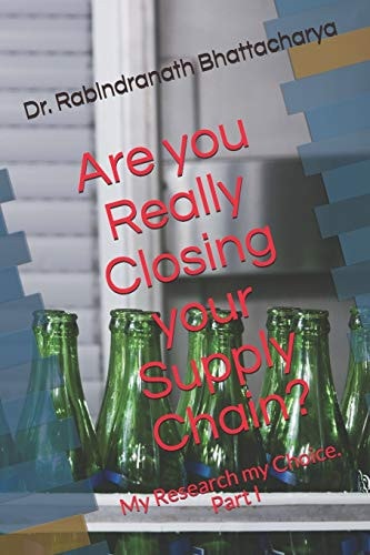 Are You Really Closing Your Supply Chain? My Research My Choice. Part I