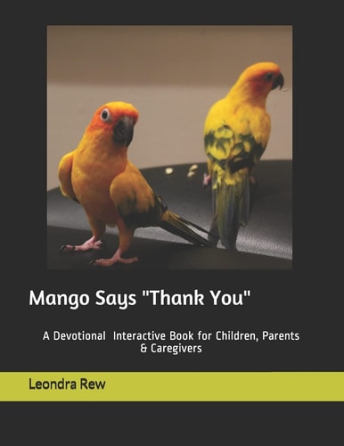 Mango Says Thank You A Devotional Interactive Book for Children, Parents and Caregiver