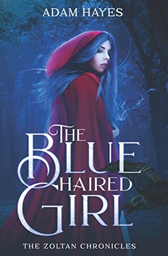 The Blue Haired Girl The Zoltan Chronicles