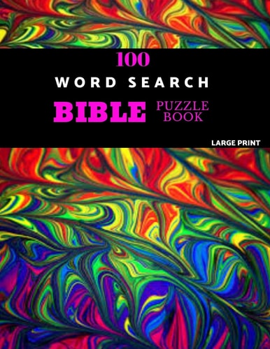 100 Word Search Bible Puzzle Book Large Print Brain Challenging Bible Puzzles For Hours Of Fun