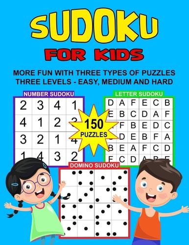 Sudoku Puzzle Book For Kids 150 Puzzles, Number, Letter and Domino, Three Levels, Two Grid Sizes