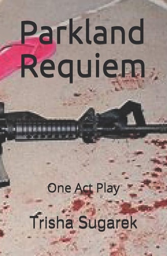 Parkland Requiem One Act Play