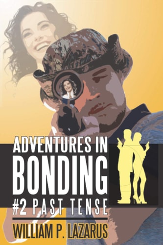Adventures in Bonding #2 Past Tense