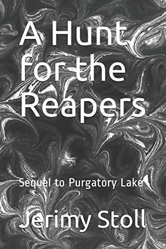 A Hunt for the Reapers Sequel to Purgatory Lake
