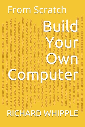 Build Your Own Computer From Scratch