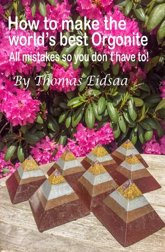 How to Make the World`s Best Orgonite All Mistakes, So You Don`t Have To!
