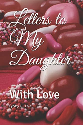 Letters to My Daughter With Love