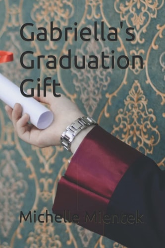 Gabriella's Graduation Gift