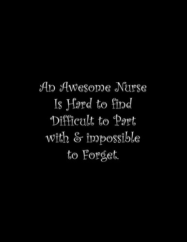 An Awesome Nurse Is Hard to Find Difficult to Part with & Impossible to Forget Line Notebook Handwriting Practice Paper Workbook