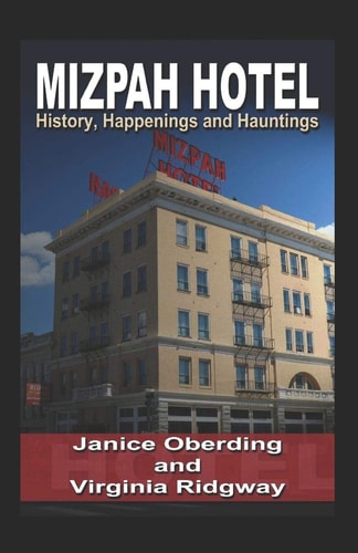Mizpah Hotel History, Happenings and Hauntings