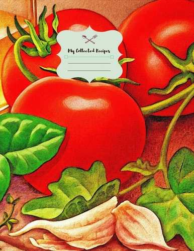 My Collected Recipes Kitchens Create Your Own Collected Recipes Cookbook Write In Favorite Recipes and Meals.