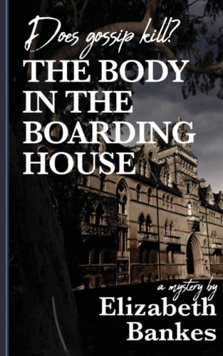 The Body in the Boarding House Does Gossip Kill?