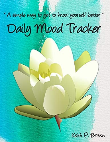 Daily Mood Tracker A Simple Way to Get to Know Yourself Better