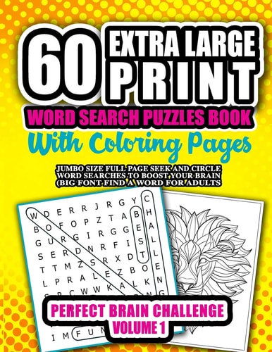 60 Extra Large Print Word Search Puzzles Book with Coloring Pages Jumbo Size Full Page Seek and Circle Word Searches to Boost Your Brain (Big Font Find a Word for Adults): Perfect Brain Challenge (Volume 1)