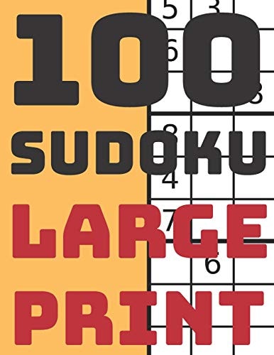 100 Sudoku Large Print Perfect Sudoku Book For Beginners, Easy And Medium Puzzles With Solutions