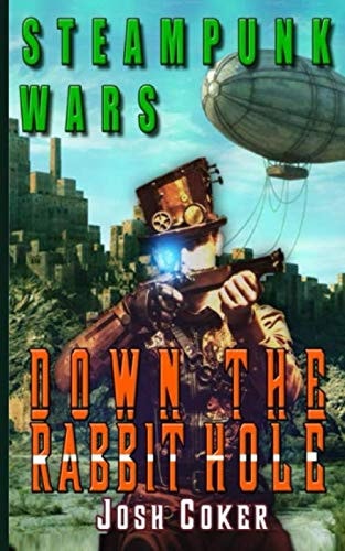 Steampunk Wars Down The Rabbit Hole