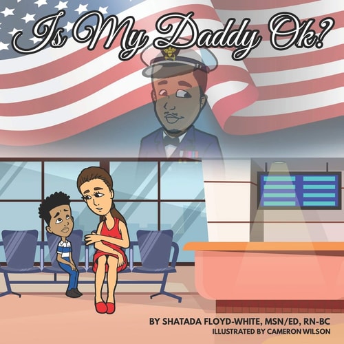 Is My Daddy Ok? A Story About PTSD For KIds
