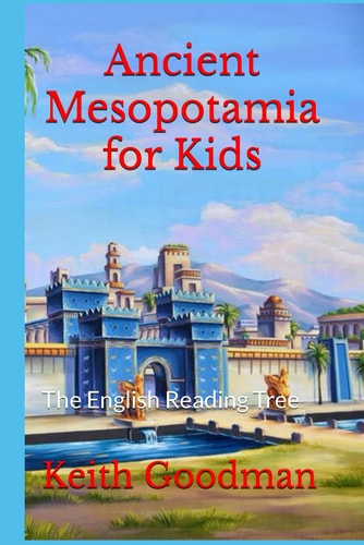 Ancient Mesopotamia for Kids The English Reading Tree