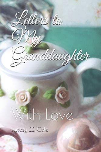 Letters to My Granddaughter With Love