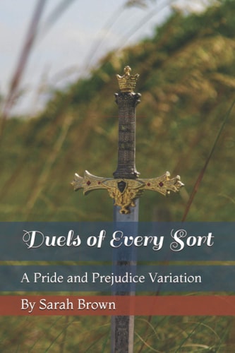 Duels of Every Sort A Pride and Prejudice Variation