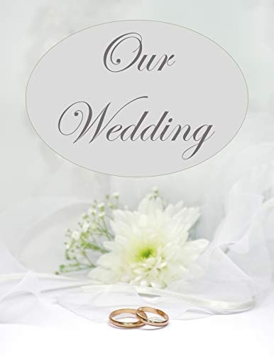 Our Wedding Everything You Need to Help You Plan the Perfect Wedding, Paperback, Color Interior, Matte Cover, Wedding Rings