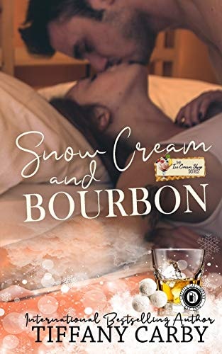 Snow Cream and Bourbon The Ice Cream Shop Series