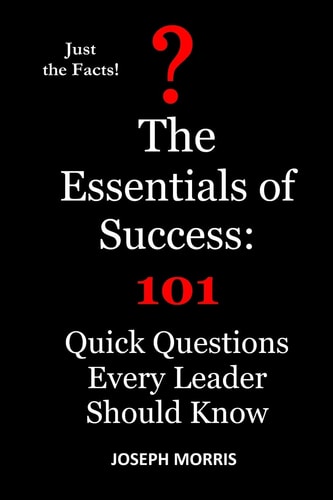 The Essentials of Success 101 Quick Questions Every Leader Should Know