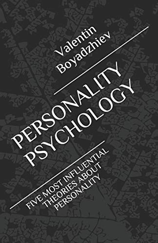 Personality Psychology Five Most Influential Theories about Personality