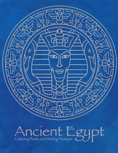 Ancient Egypt Coloring Book and Writing Prompts Activity Book for Children