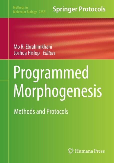 Programmed Morphogenesis: Methods and Protocols