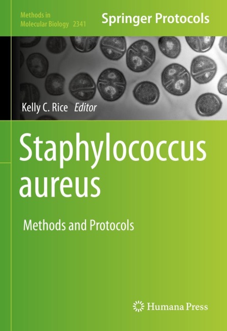 Staphylococcus aureus: Methods and Protocols