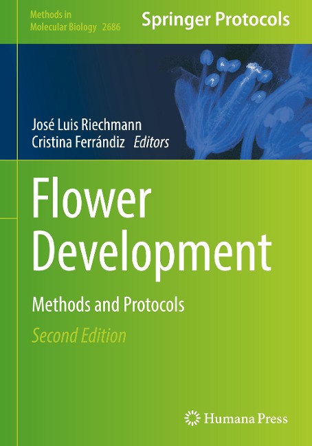 Flower Development: Methods and Protocols