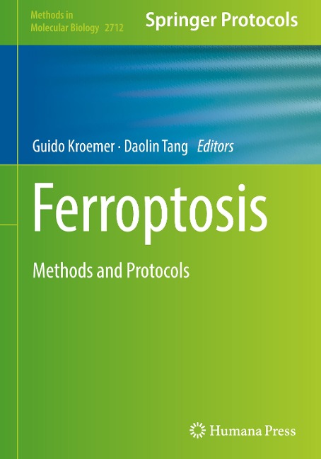 Ferroptosis: Methods and Protocols