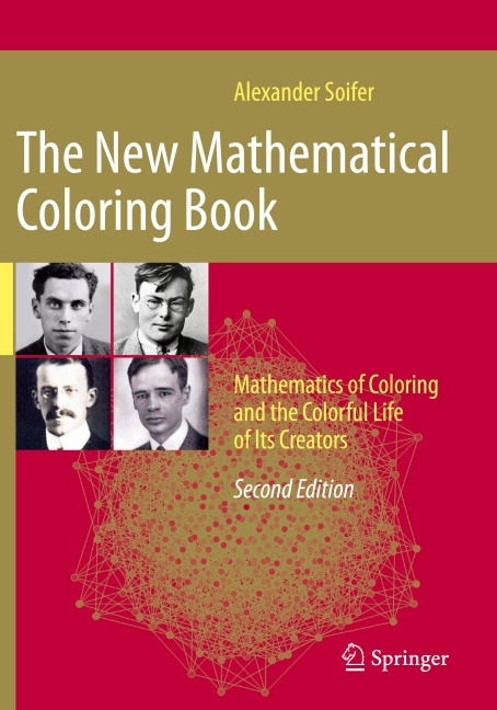 The New Mathematical Coloring Book: Mathematics of Coloring and the Colorful Life of Its Creators