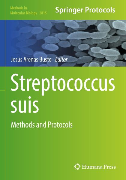 Streptococcus suis: Methods and Protocols