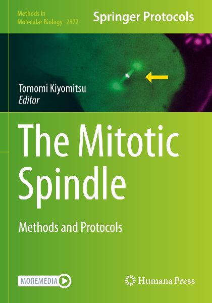 The Mitotic Spindle: Methods and Protocols