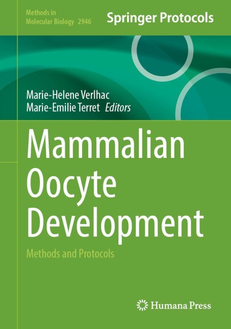 Mammalian Oocyte Development: Methods and Protocols