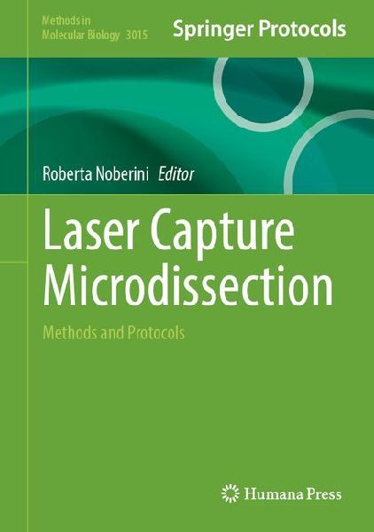 Laser Capture Microdissection: Methods and Protocols
