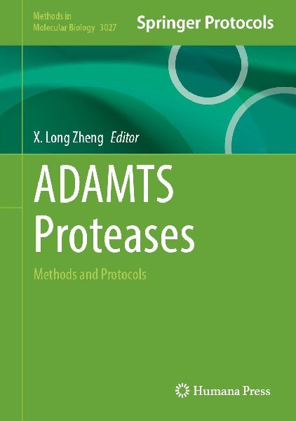 ADAMTS Proteases: Methods and Protocols