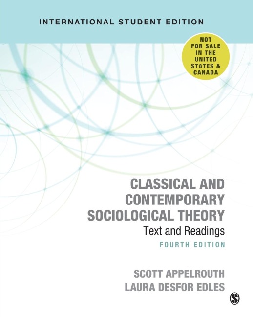 Classical and Contemporary Sociological Theory - International Student Edition: Text and Readings (Fourth Edition)