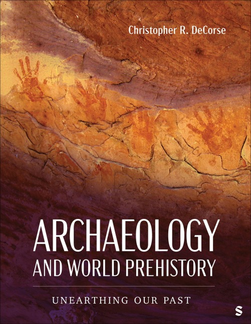 Archaeology and World Prehistory: Unearthing Our Past