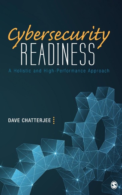 Cybersecurity Readiness: A Holistic and High-Performance Approach