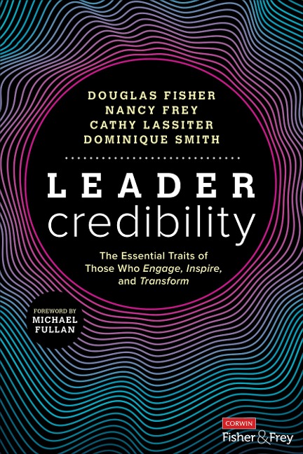 Leader Credibility: The Essential Traits of Those Who Engage, Inspire, and Transform