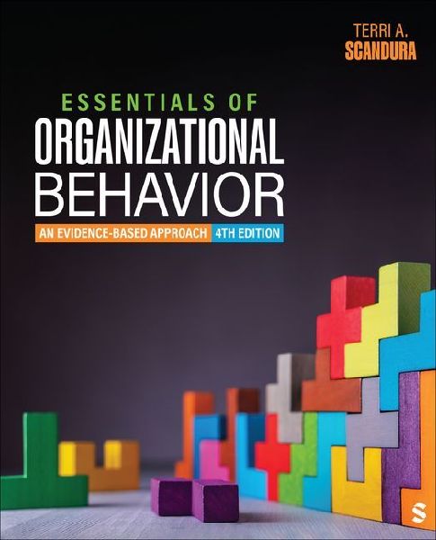 Essentials of Organizational Behavior: An Evidence-Based Approach