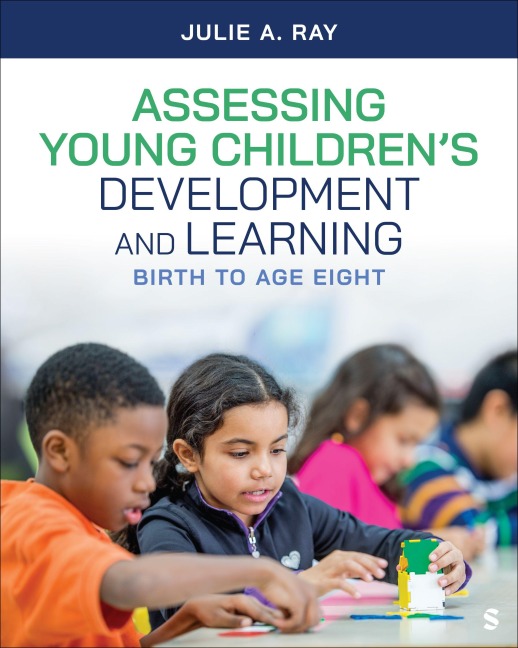 Assessing Young Childrens Development and Learning: Birth to Age Eight