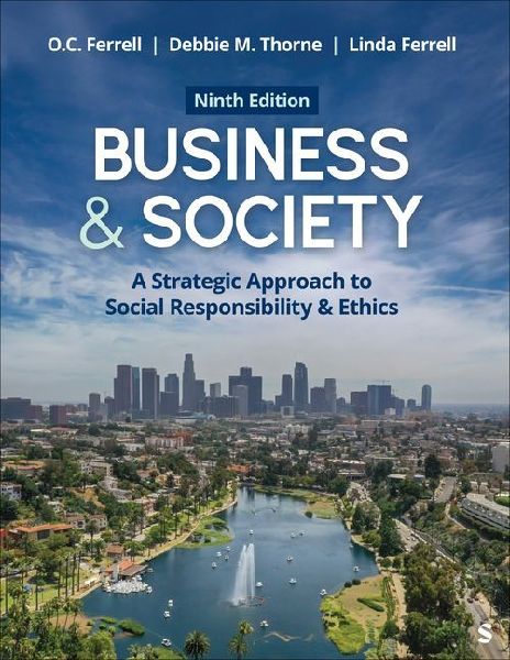 Business & Society: A Strategic Approach to Social Responsibility & Ethics