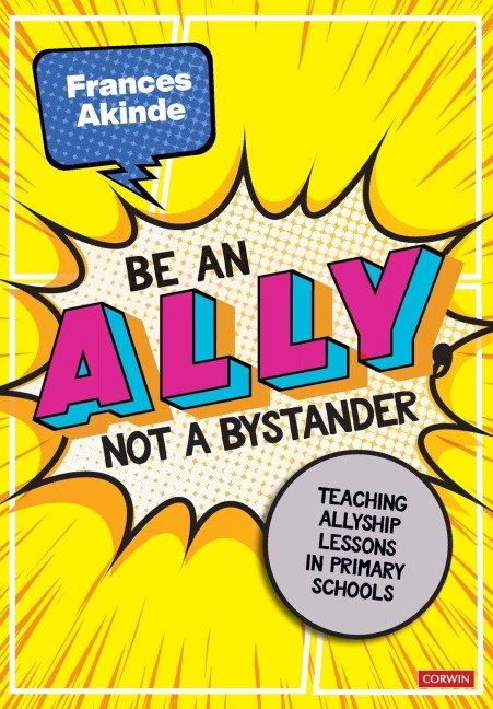 Be an Ally, not a Bystander: Allyship lessons for 7-12 year olds