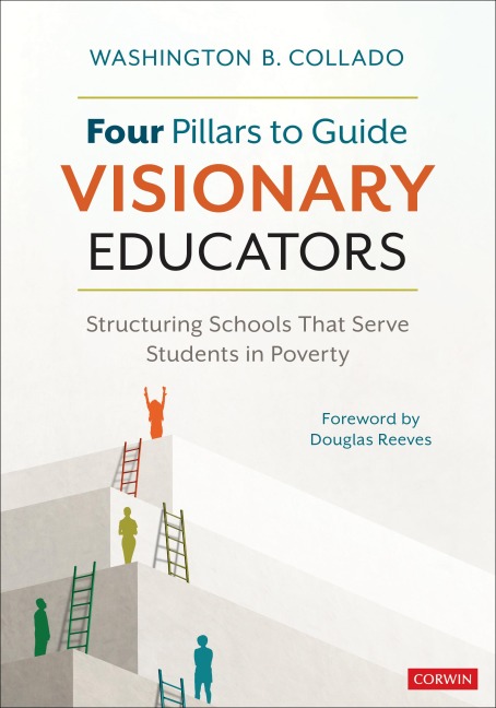 Four Pillars to Guide Visionary Educators: Structuring Schools That Serve Students in Poverty