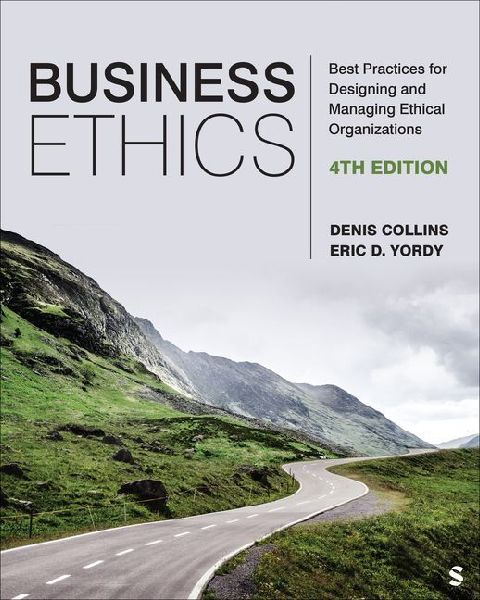 Business Ethics: Best Practices for Designing and Managing Ethical Organizations
