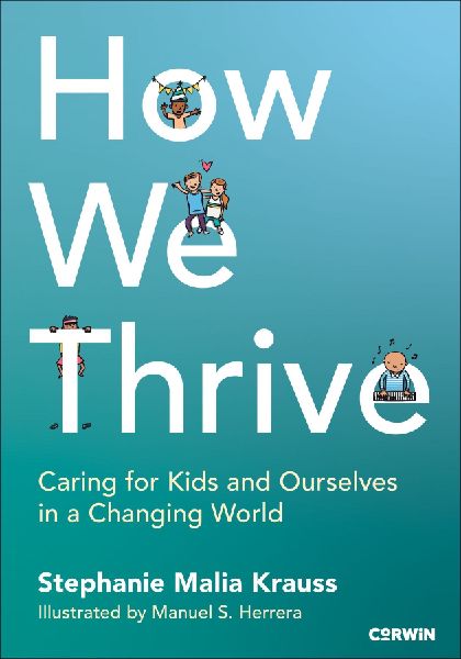 How We Thrive: Caring for Kids and Ourselves in a Changing World